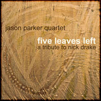 Jason Parker Quartet, Five Leaves Left